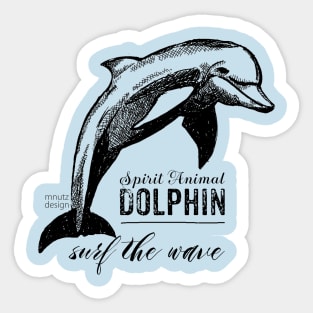 Spirit animal - Dolphin Sticker